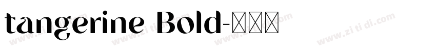 tangerine Bold字体转换